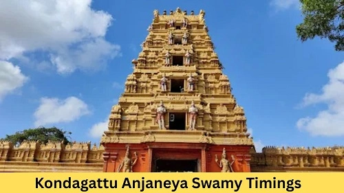 Kondagattu Anjaneya Swamy Timings